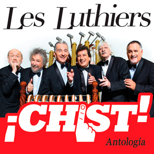 ENTRADAS LES LUTHIERS MADRID entradas les luthiers madrid: