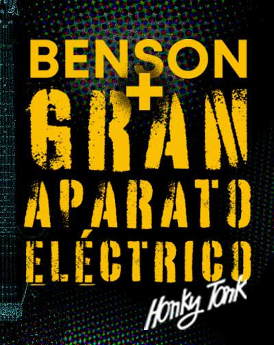 Concierto Benson + Gran Aparato Eléctrico en Madrid