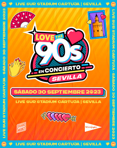 Love The 90´s Festival en Sevilla