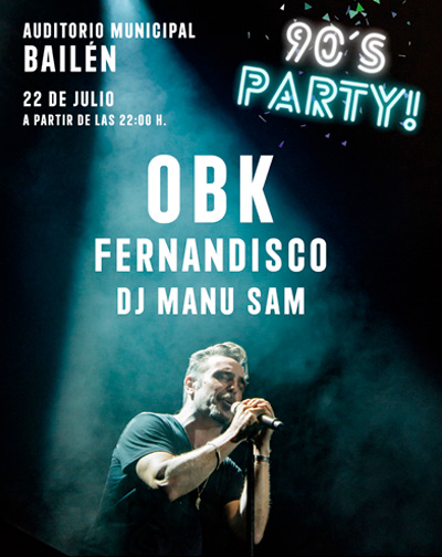 Concierto 90's Party - OBK, Fernandisco y Dj Manu Sam en Jaén