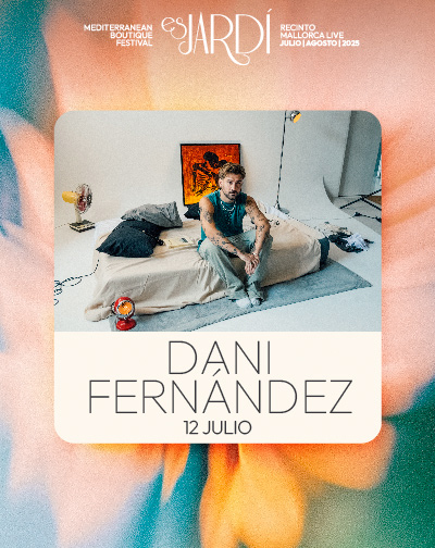 Concierto Dani Fernández - Es Jardí Festival en Illes Balears