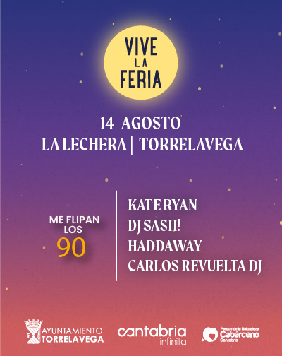 Festival Kate Ryan, DJ Sash!, Haddaway & Carlos Revuelta DJ - Vive La Feria 2026 en Cantabria