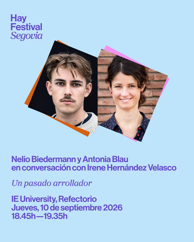 Un Pasado Arrollador – Hay Festival Segovia 2026