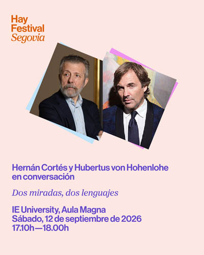 Dos Miradas, Dos Lenguajes – Hay Festival Segovia 2026