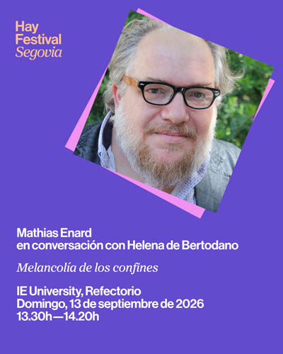 Melancolía de los Confines – Hay Festival Segovia 2026