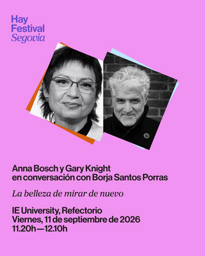 La Belleza de Mirar de Nuevo – Hay Festival Segovia 2026