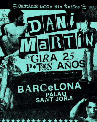 Dani Martín - Gira 25 P*t*s Años