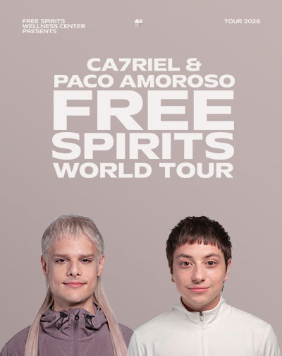 Ca7riel & Paco Amoroso – Free Spirits World Tour