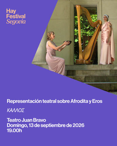 Entradas Representación teatral sobre Afrodita y Eros - Hay Festival Segovia 2026