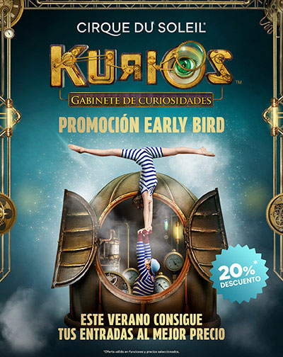 Cirque Du Soleil – Kurios – Promoción Early Bird