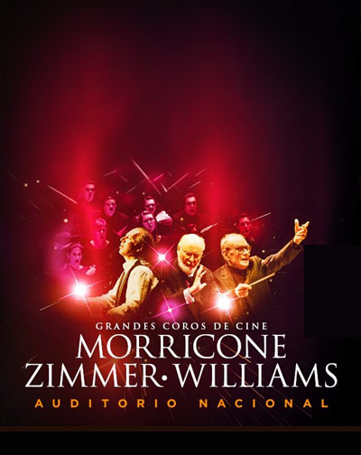 Grandes Coros de Cine: Morricone & Zimmer & Williams en Auditorio Nacional de Madrid