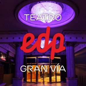 Teatro EDP Gran Vía (Madrid)